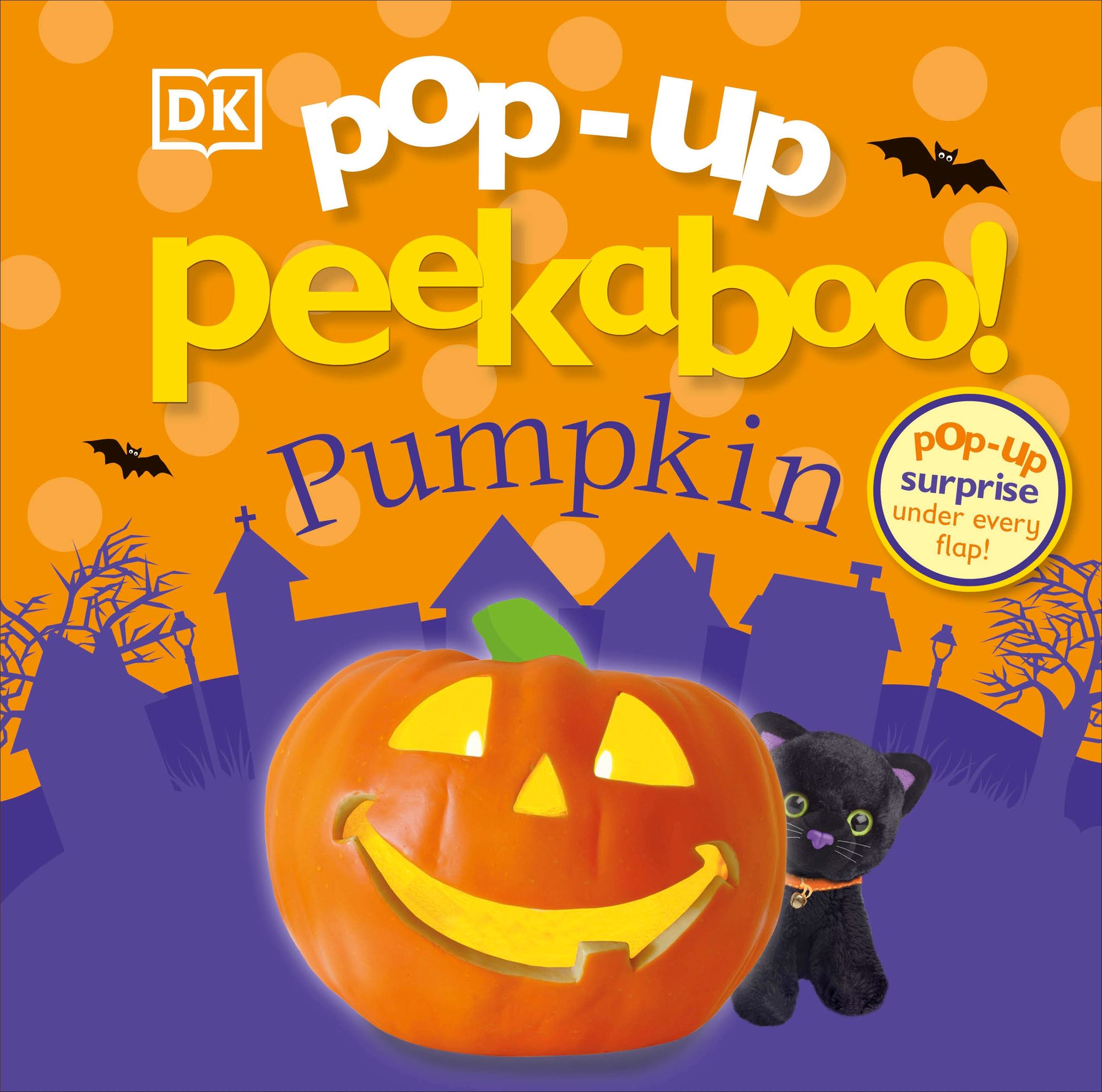 Pop-Up Peekaboo! Pumpkin: A Spooky Surprise Under Every Flap!