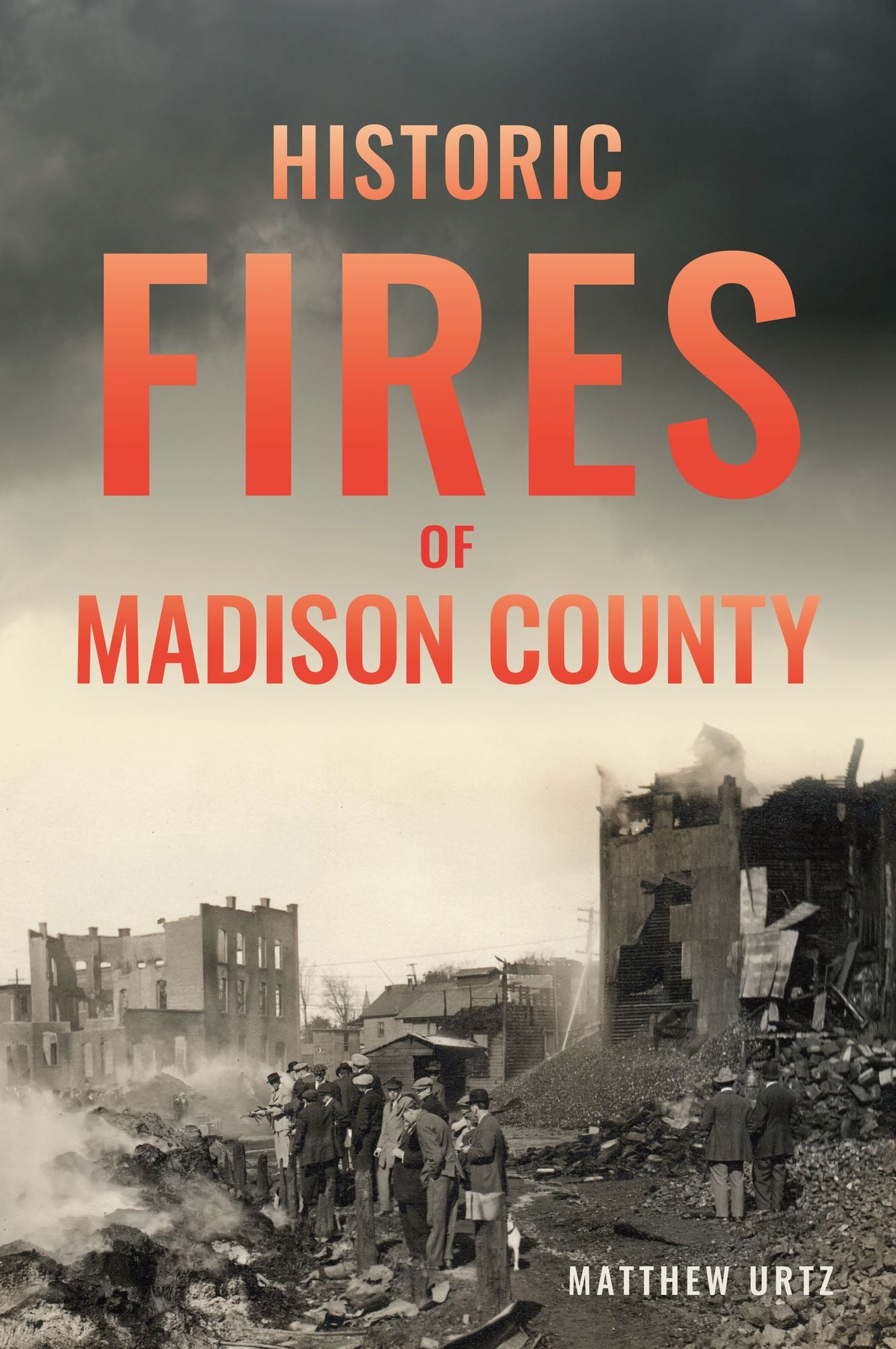 Historic Fires of Madison County