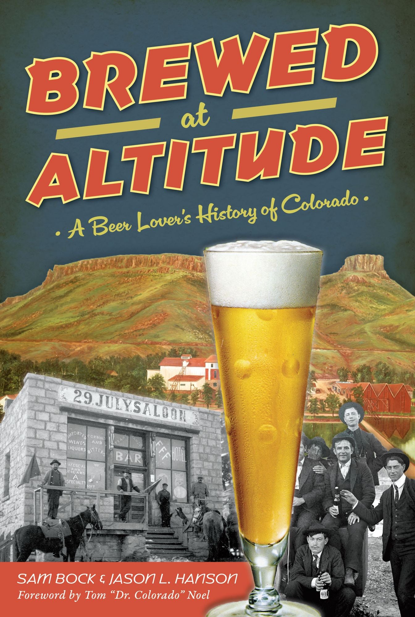 Brewed at Altitude: A Beer Lover's History of Colorado