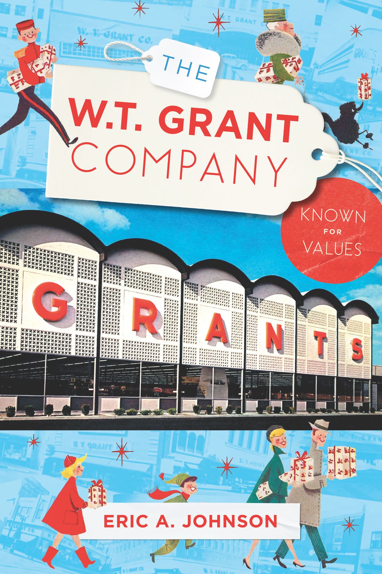 The W.T. Grant Company: Known for Values