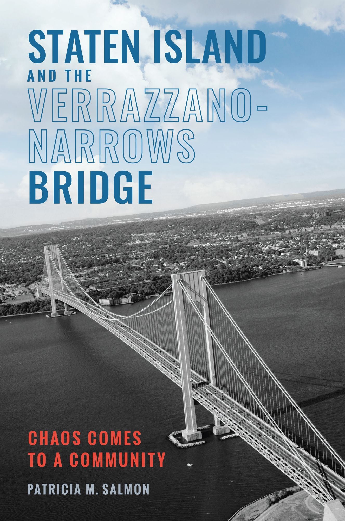 Staten Island and the Verrazzano-Narrows Bridge: Chaos Comes to a Community