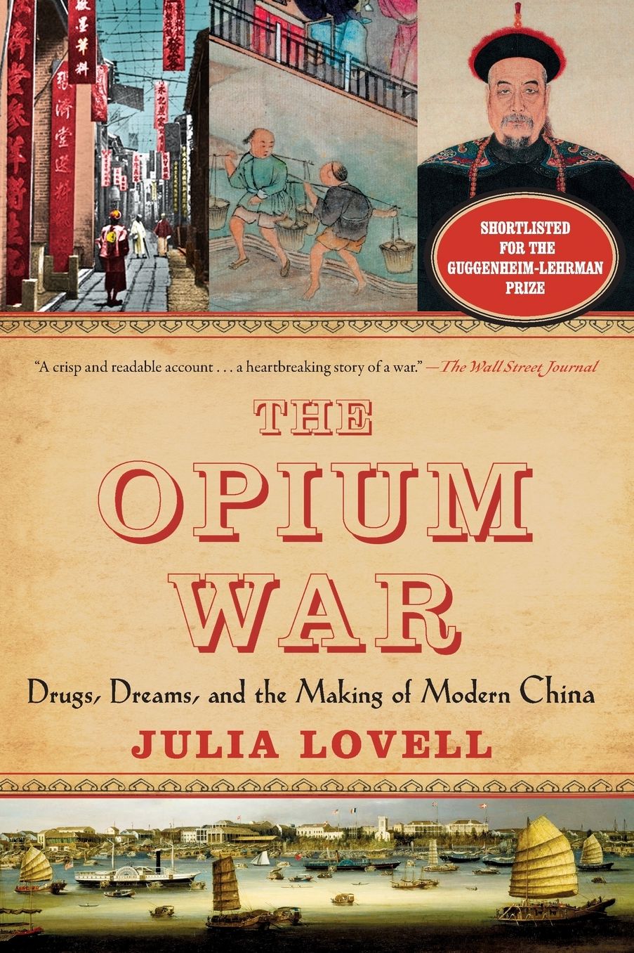 The Opium War: Drugs, Dreams, and the Making of Modern China