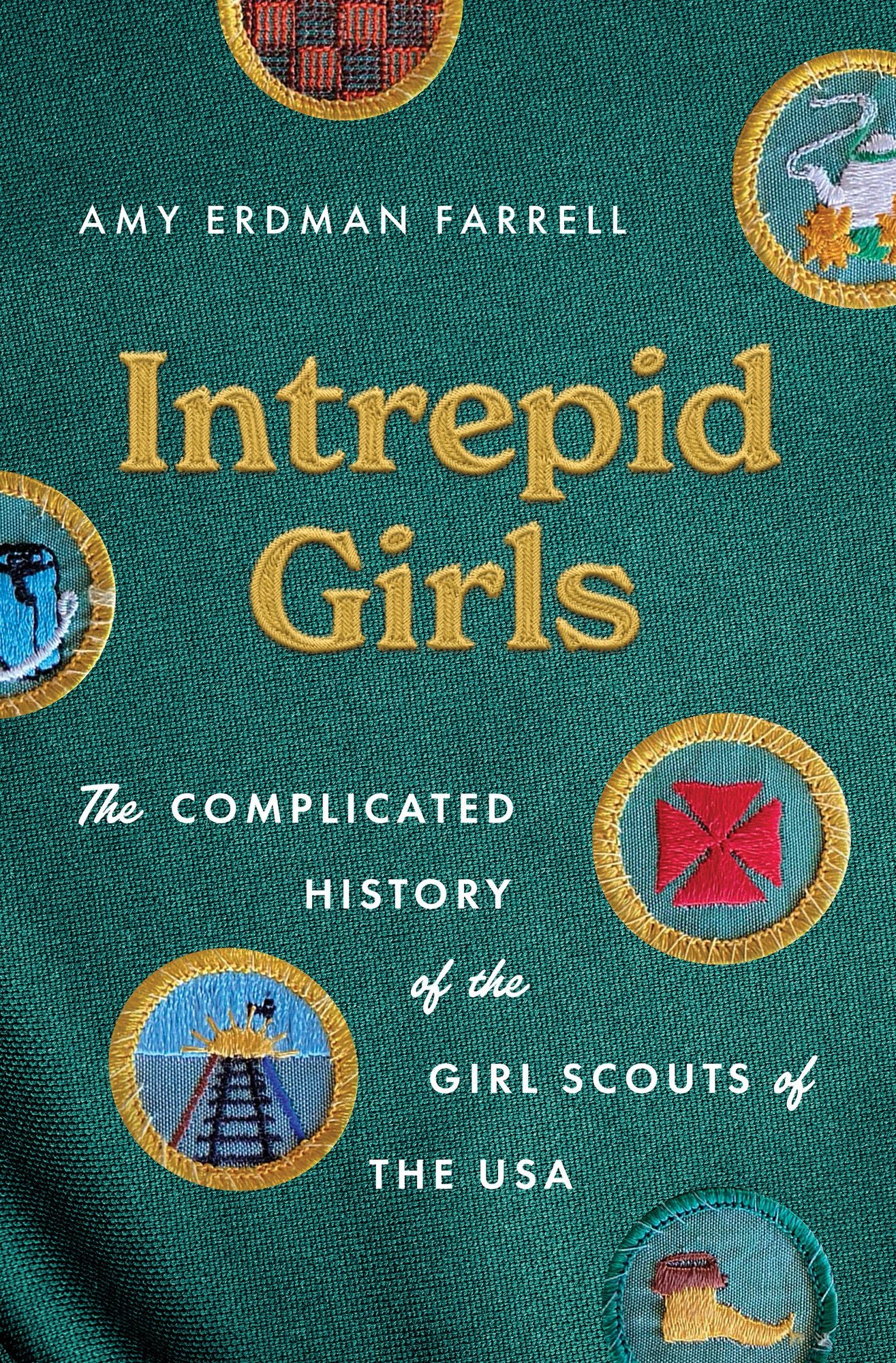 Intrepid Girls: The Complicated History of the Girl Scouts of the USA