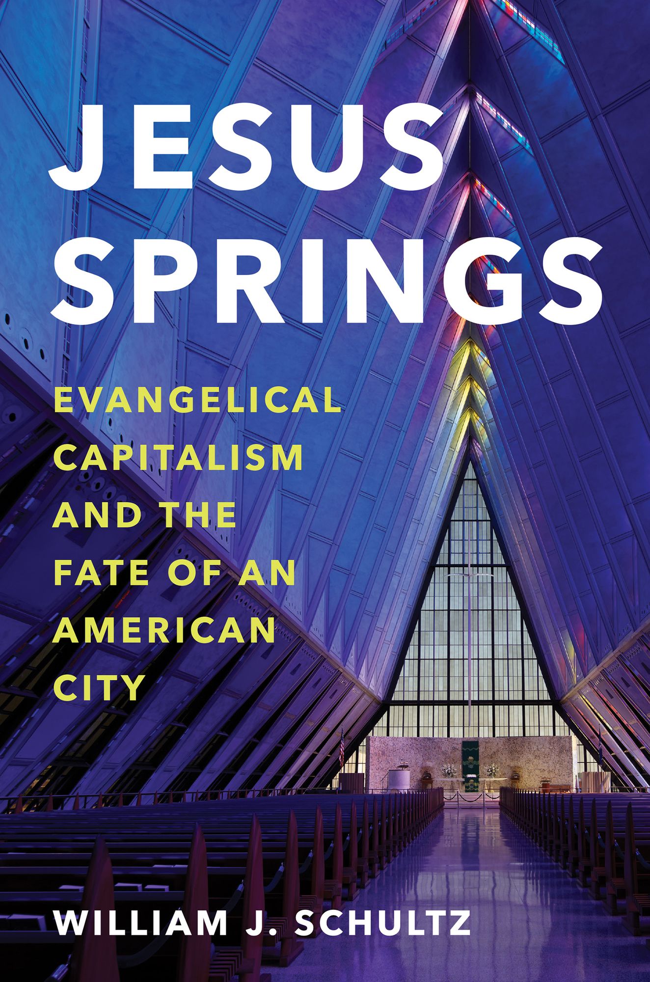 Jesus Springs: Evangelical Capitalism and the Fate of an American City