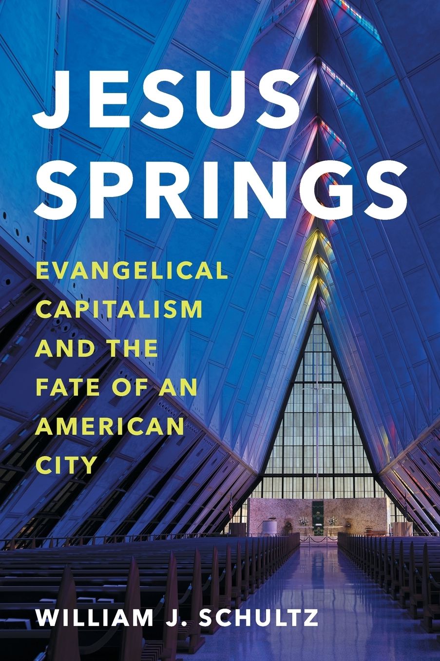 Jesus Springs: Evangelical Capitalism and the Fate of an American City