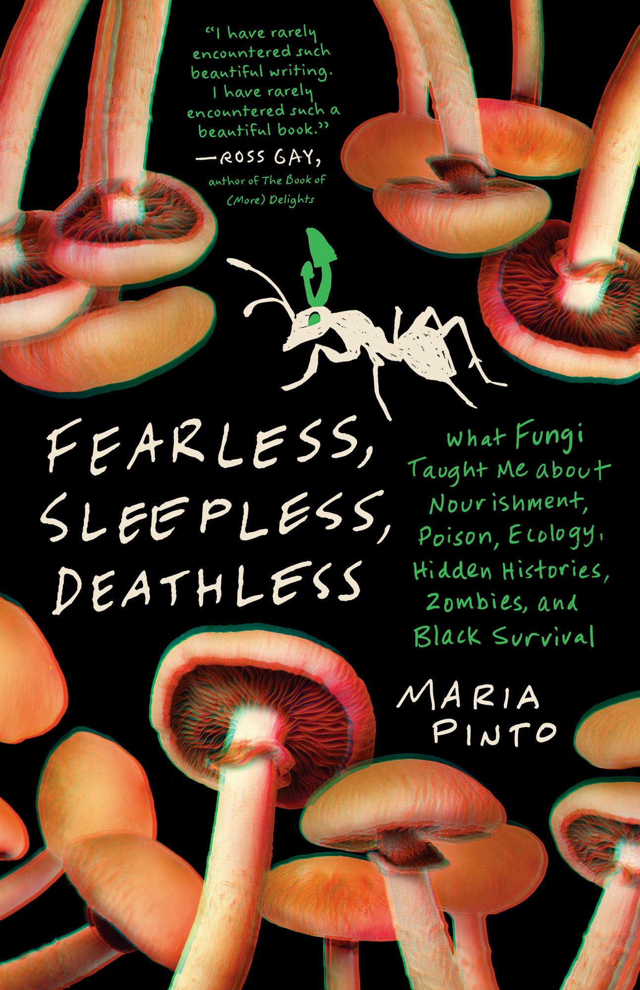 Fearless, Sleepless, Deathless: What Fungi Taught Me about Nourishment, Poison, Ecology, Hidden Histories, Zombies, and Black Survival