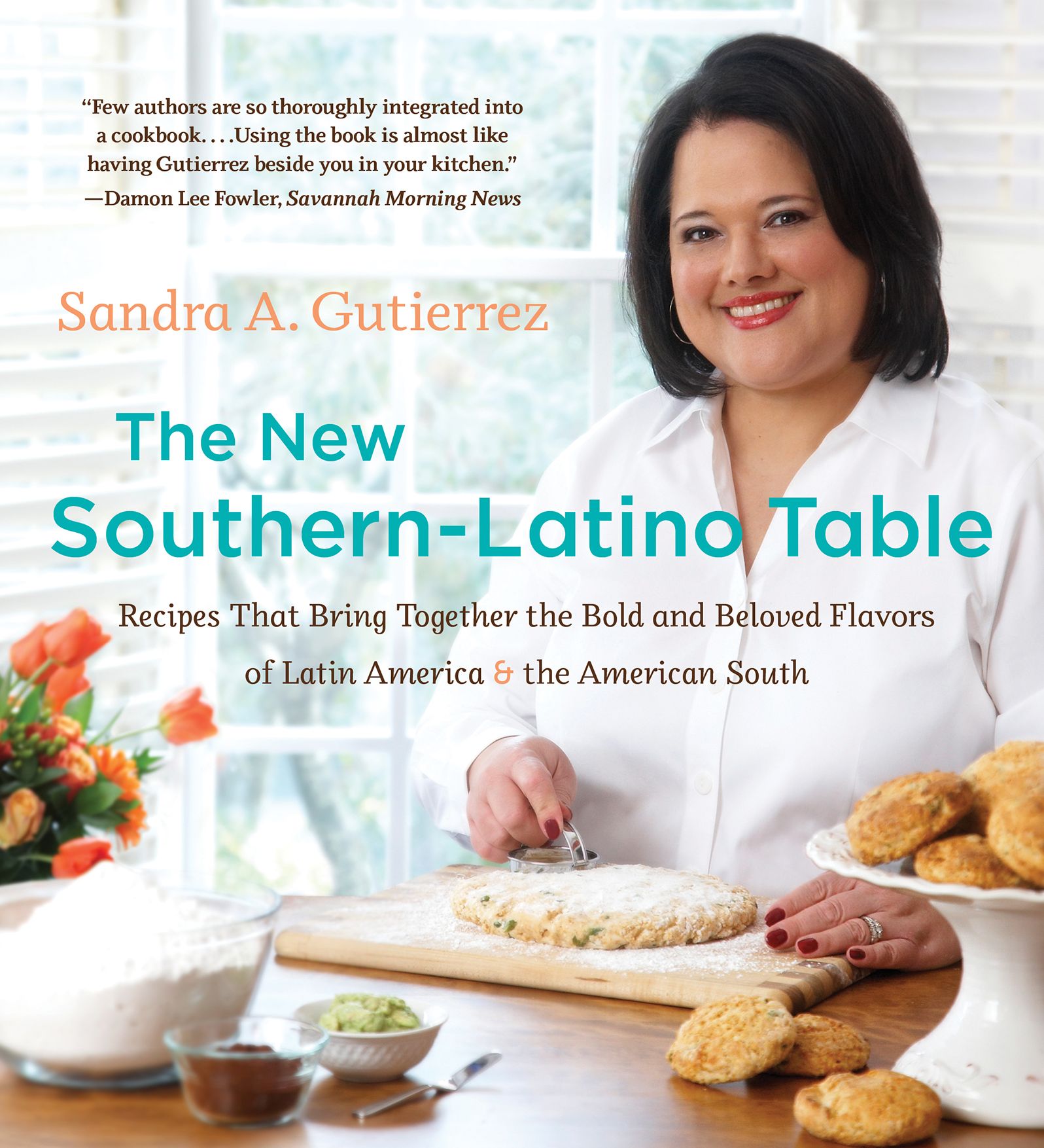 The New Southern-Latino Table: Recipes That Bring Together the Bold and Beloved Flavors of Latin America and the American South