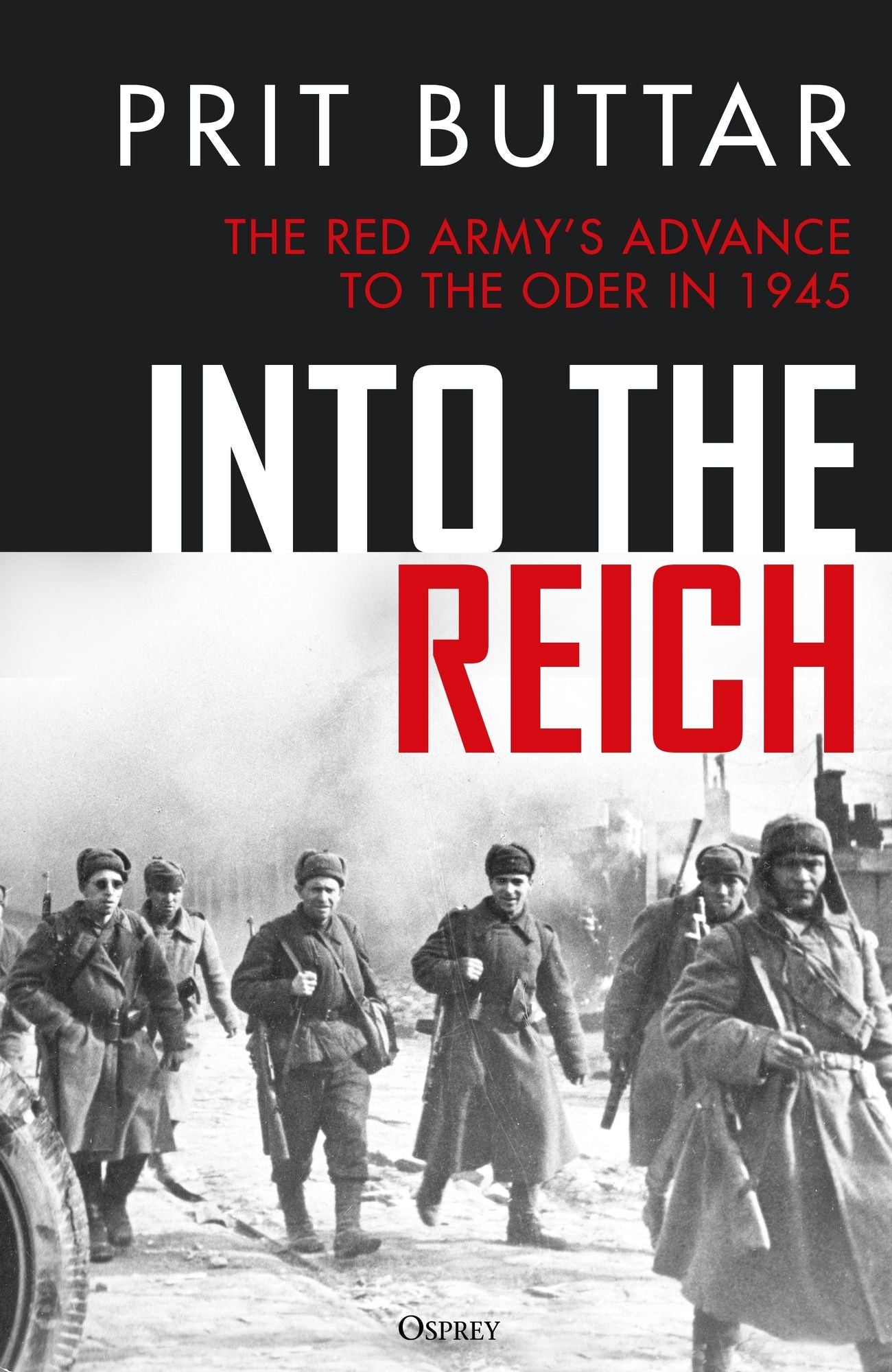 Into the Reich: The Red Army's advance to the Oder in 1945