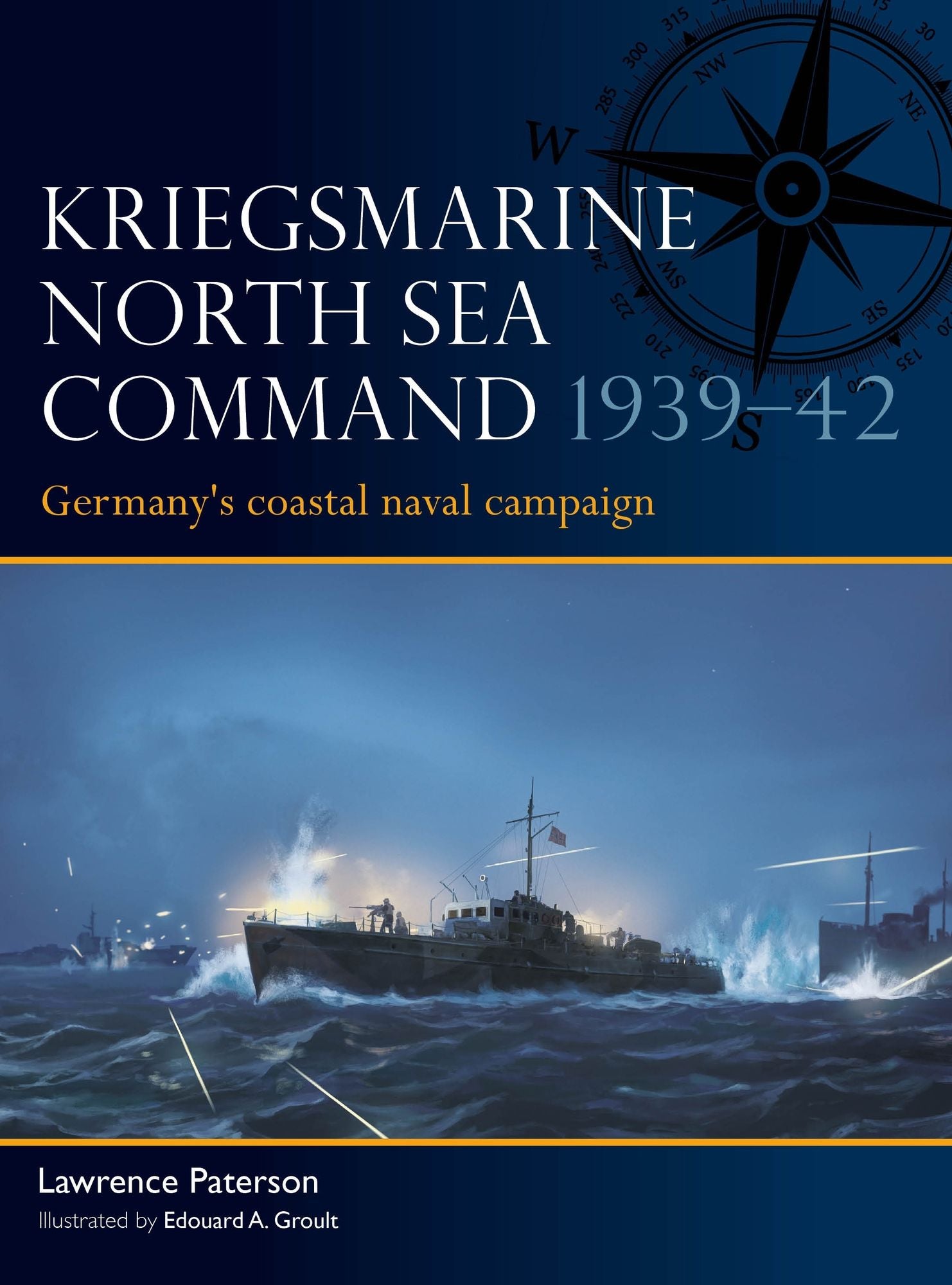 Kriegsmarine North Sea Command 1939-42: Germany's coastal naval campaign