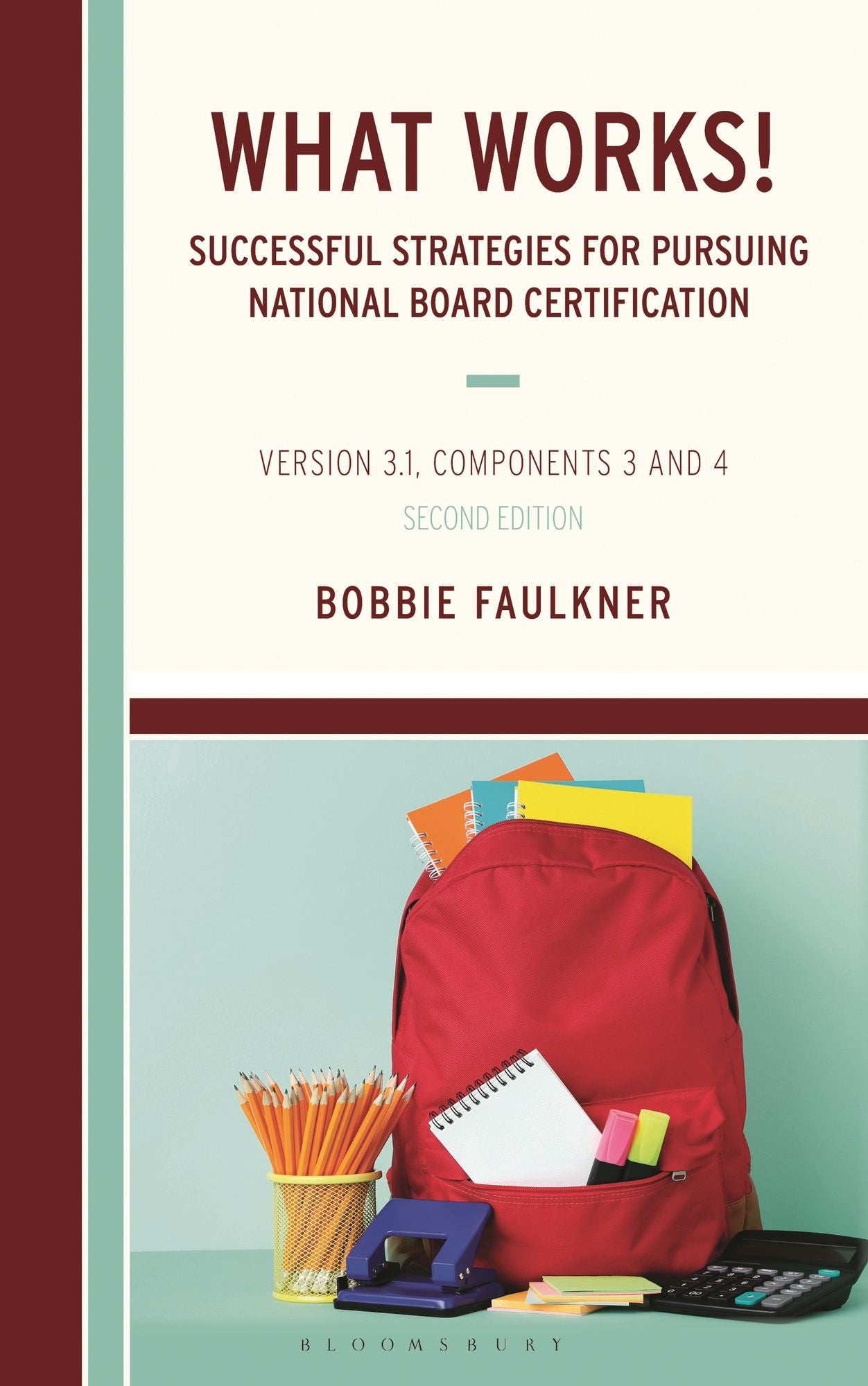 What Works! Successful Strategies for Pursuing National Board Certification: Version 3.1, Components 3 and 4