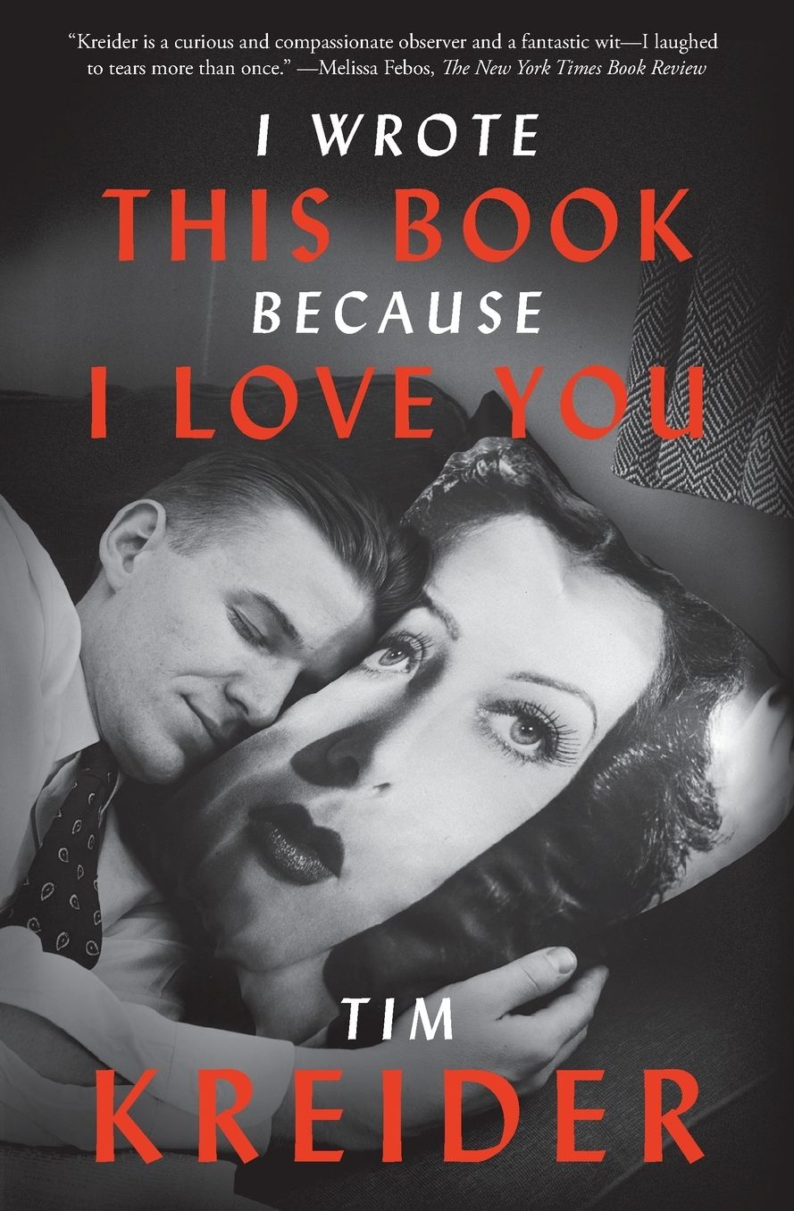 I Wrote This Book Because I Love You