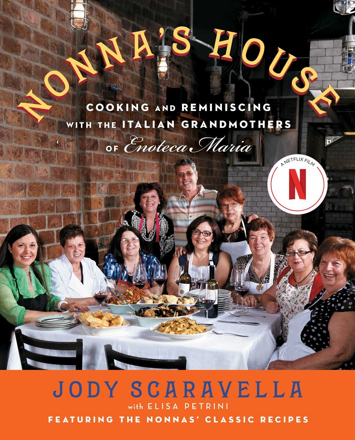 Nonna's House: Cooking and Reminiscing with the Italian Grandmothers of Enoteca Maria