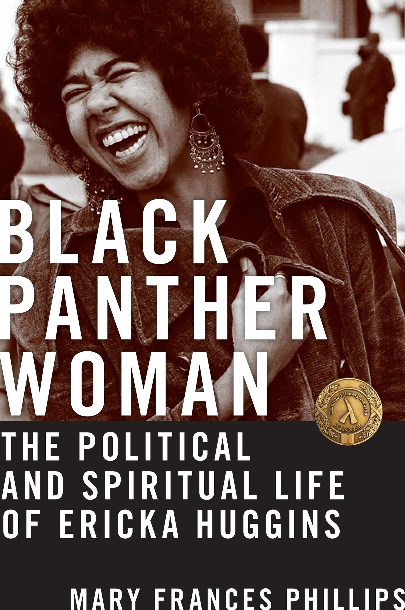 Black Panther Woman: The Political and Spiritual Life of Ericka Huggins