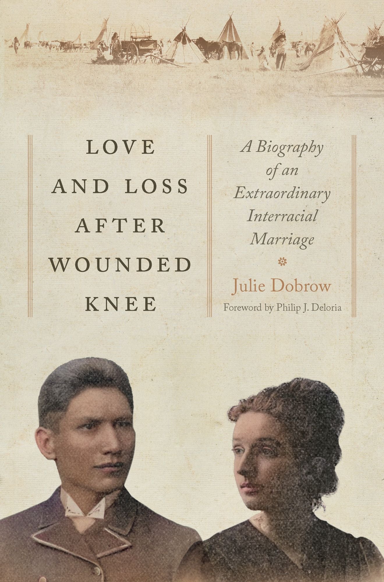 Love and Loss After Wounded Knee: A Biography of an Extraordinary Interracial Marriage