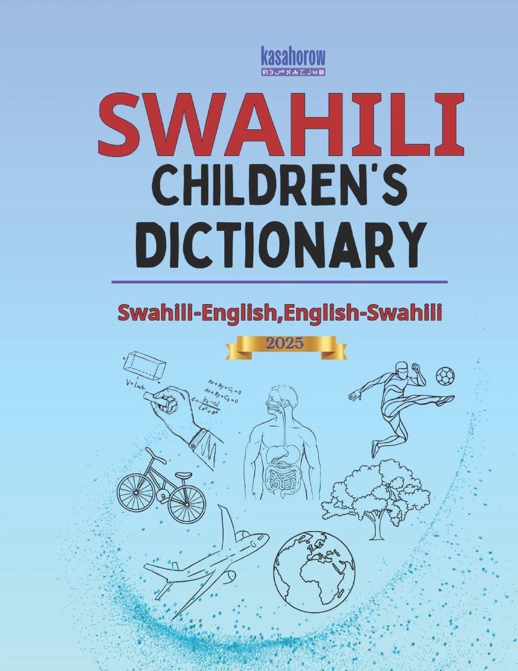 Swahili Children's Dictionary: Illustrated Swahili-English, English-Swahili
