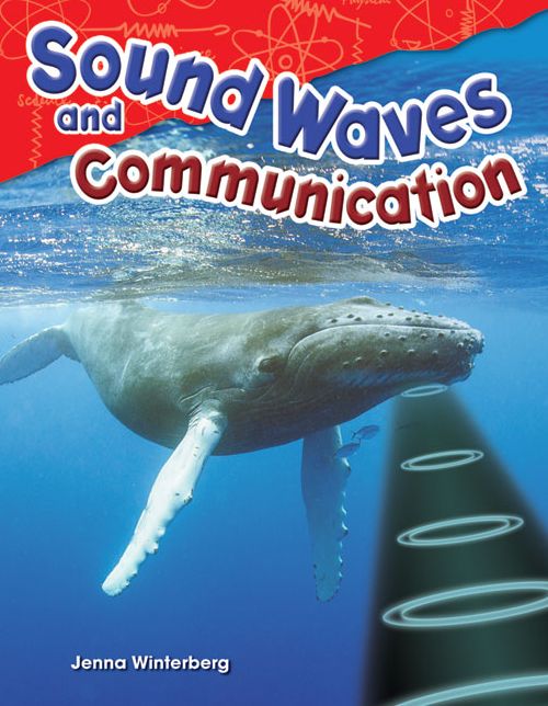 Sound Waves and Communication (Content and Literacy in Science Grade 4)
