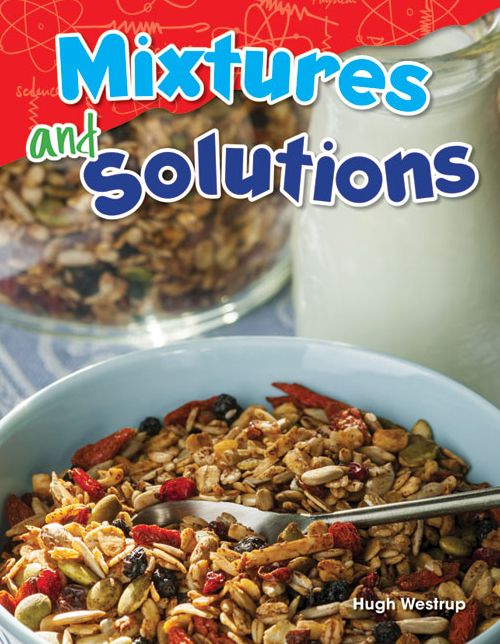Mixtures and Solutions (Content and Literacy in Science Grade 5)