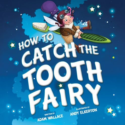 How to Catch the Tooth Fairy (How to Catch... Series)