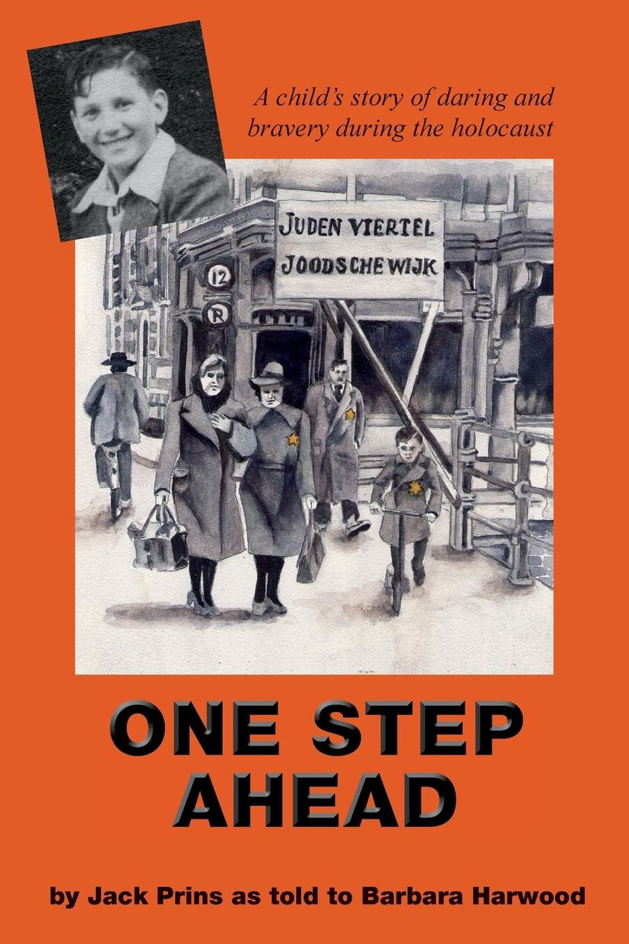 One Step Ahead: A child's story of daring and bravery during the holocaust