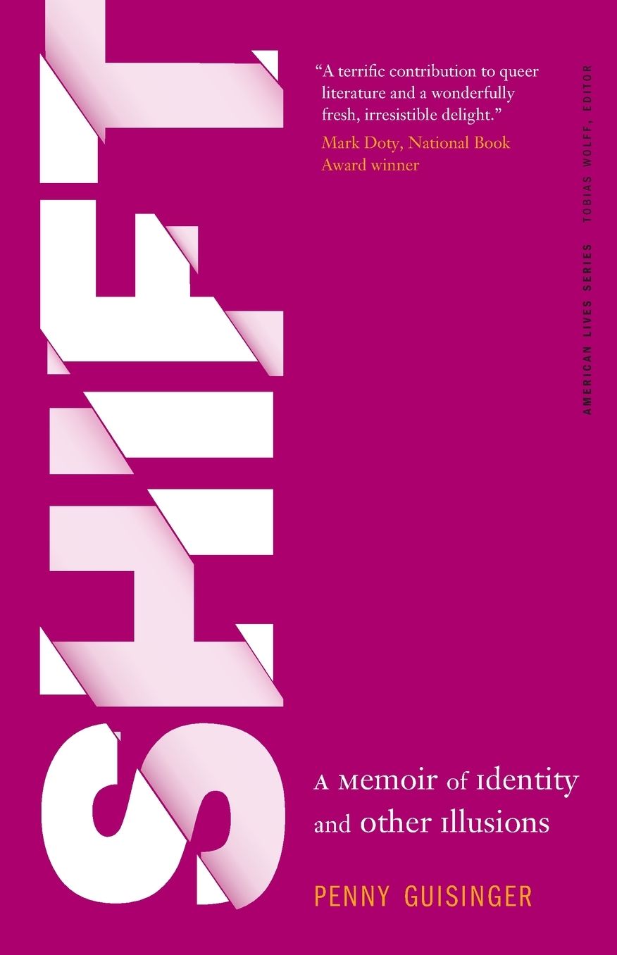 Shift: A Memoir of Identity and Other Illusions