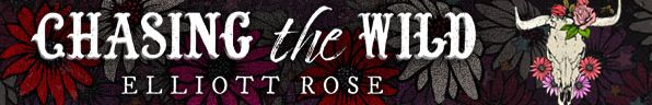 Chasing the Wild: Deluxe Limited Edition