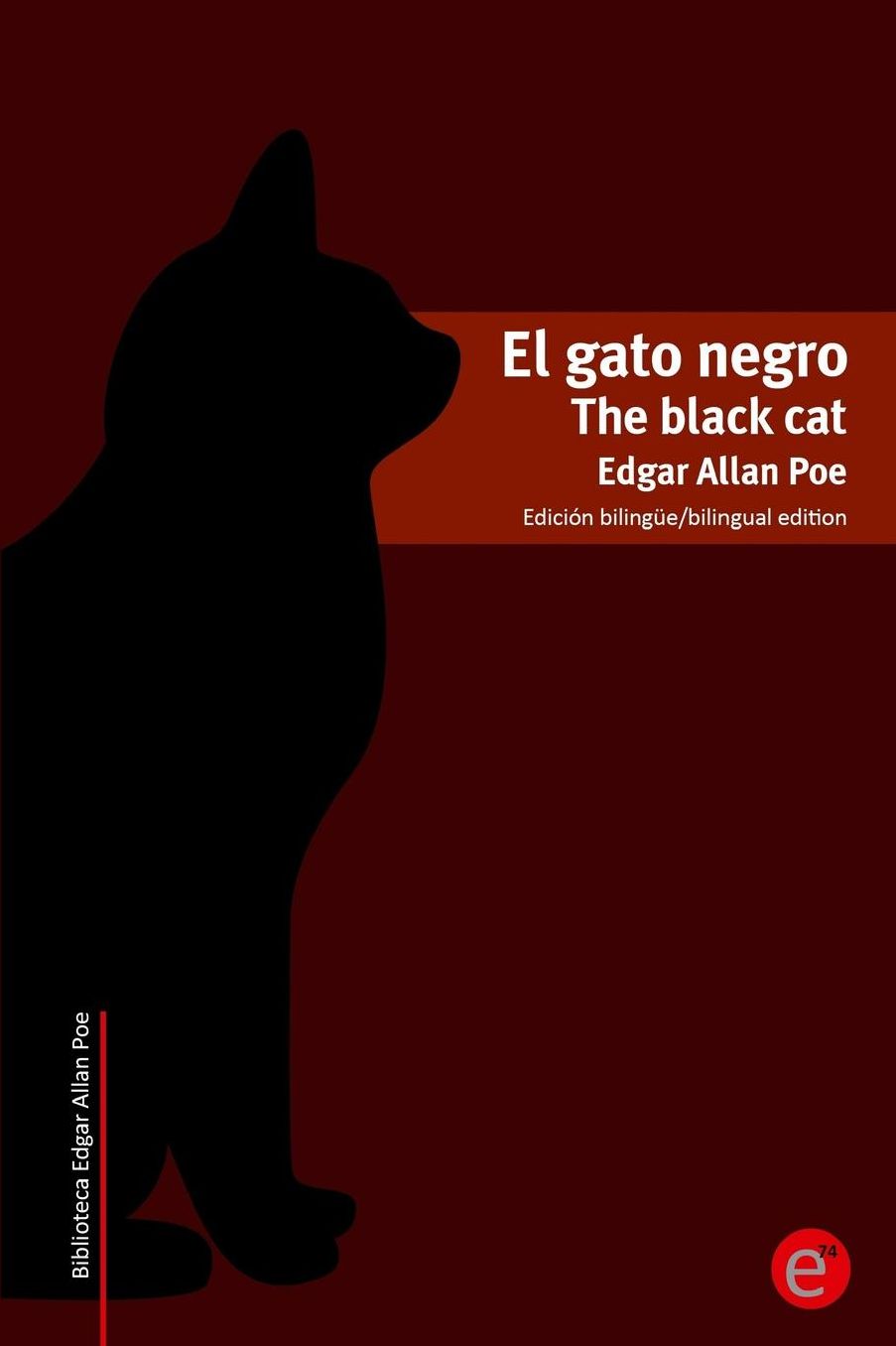 El gato negro/The black cat: EdiciÃ¯Â¿Â½n bilingÃ¯Â¿Â½e/Bilingual edition