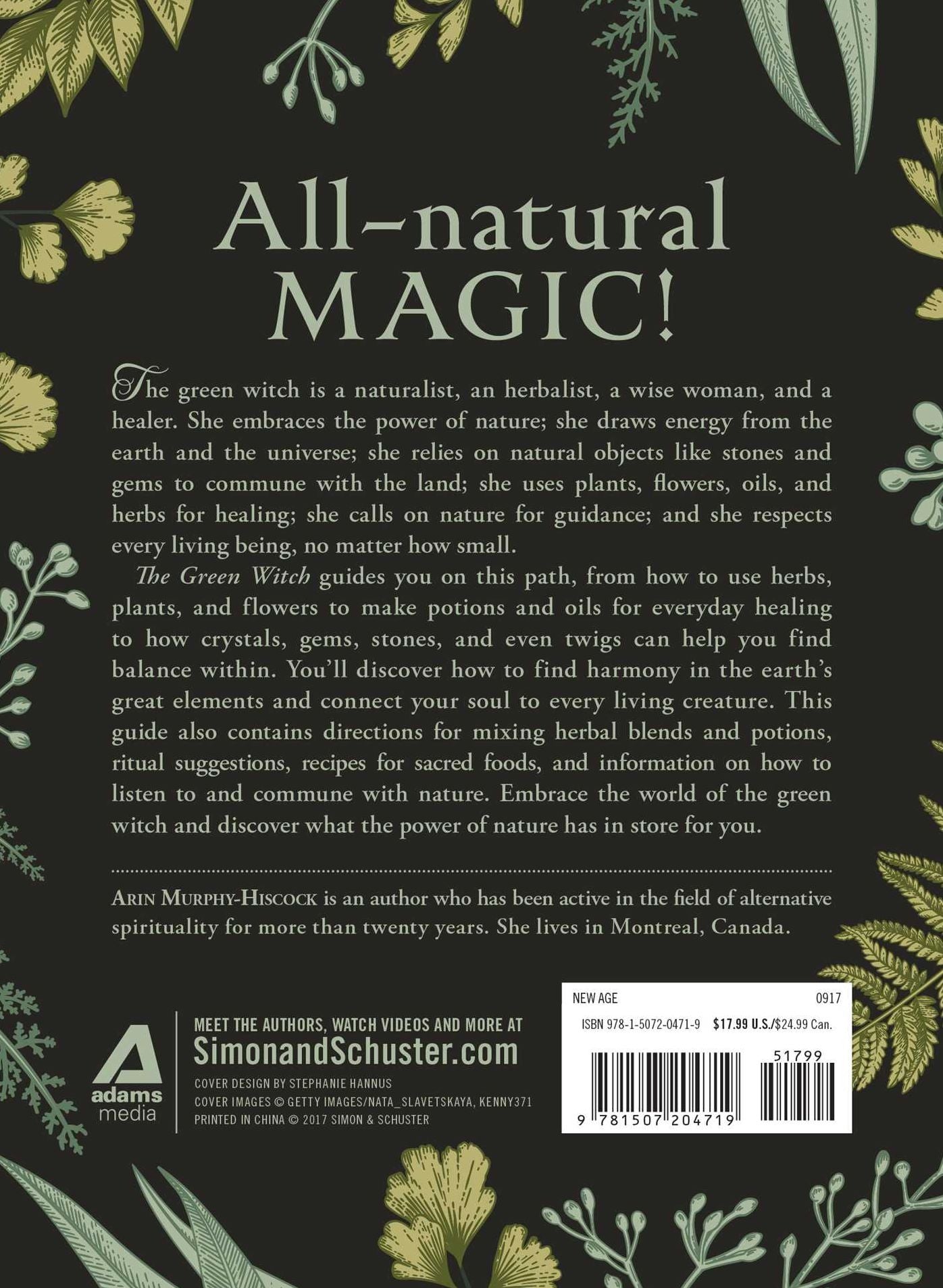 The Green Witch: Your Complete Guide to the Natural Magic of Herbs, Flowers, Essential Oils, and More