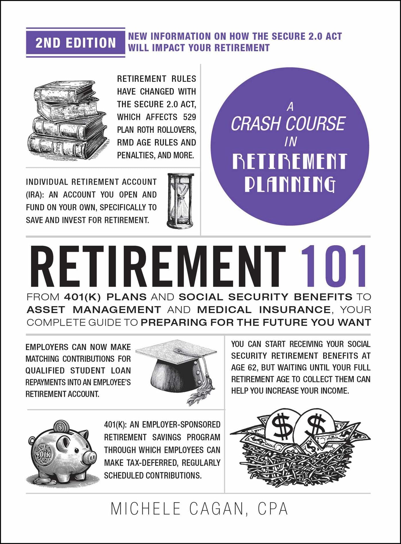 Retirement 101, 2nd Edition: From 401(k) Plans and Social Security Benefits to Asset Management and Medical Insurance, Your Complete Guide to Preparing for the Future You Want