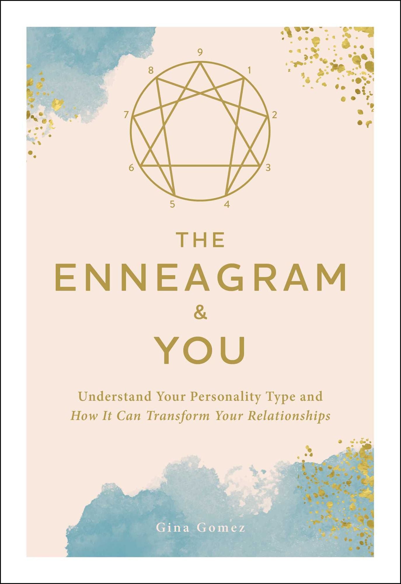 The Enneagram & You: Understand Your Personality Type and How It Can Transform Your Relationships