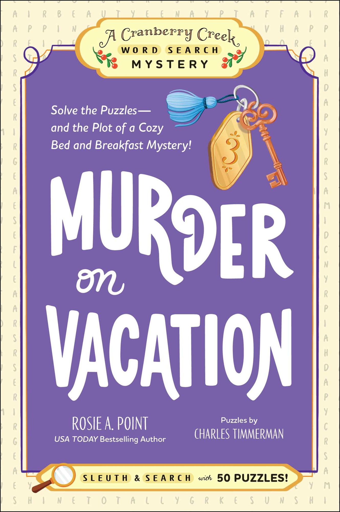 Murder on Vacation: Book 4: Solve the Puzzles-and the Plot of a Cozy Bed and Breakfast Mystery!
