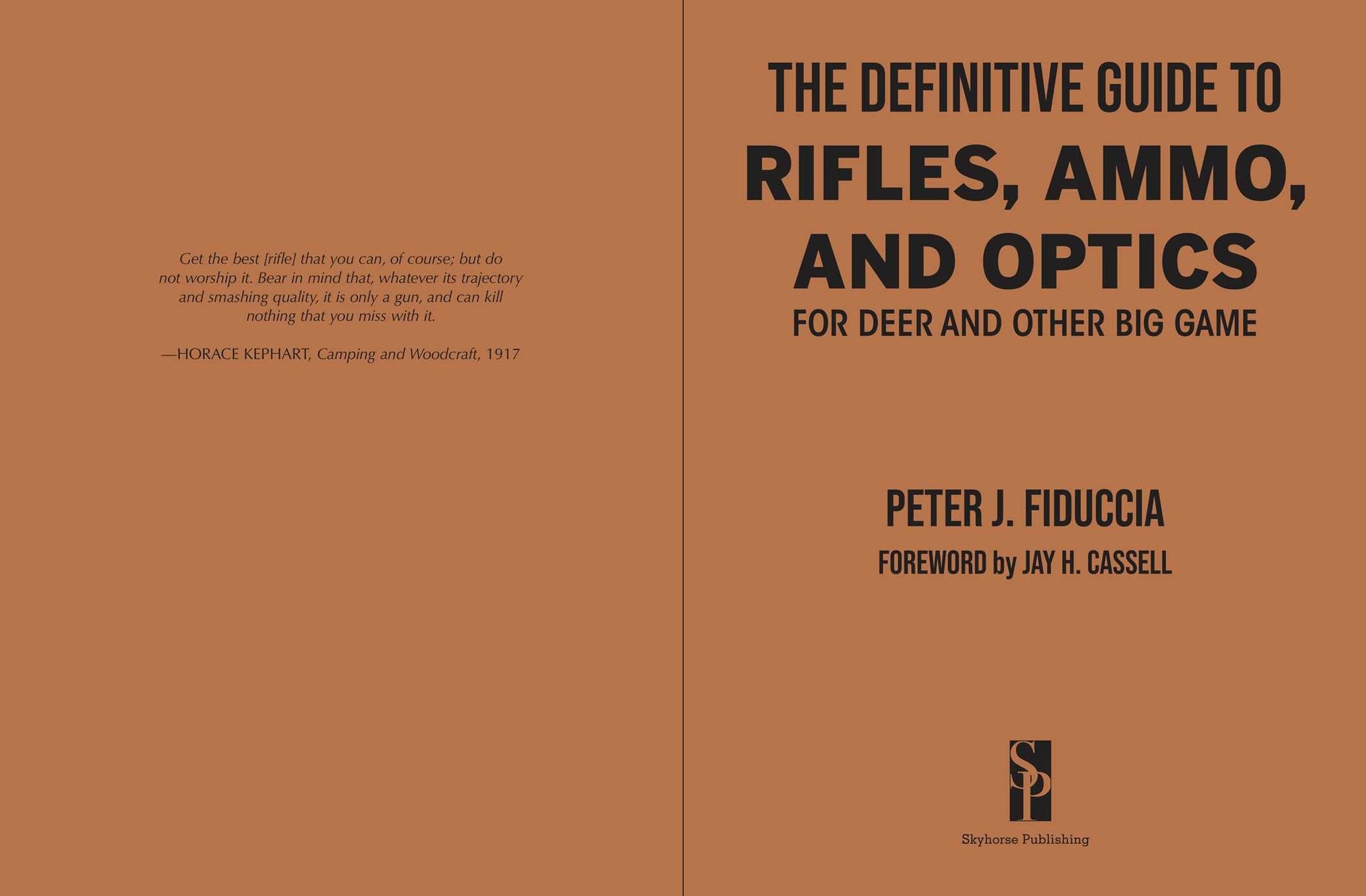 The Definitive Guide to Rifles, Ammo, and Optics: For Deer and Other Big Game