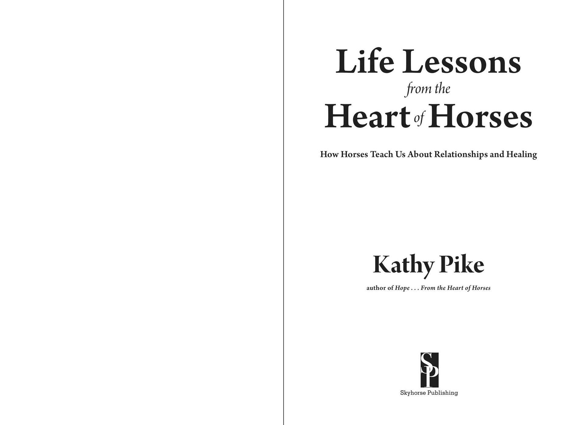 Life Lessons from the Heart of Horses: How Horses Teach Us About Relationships and Healing