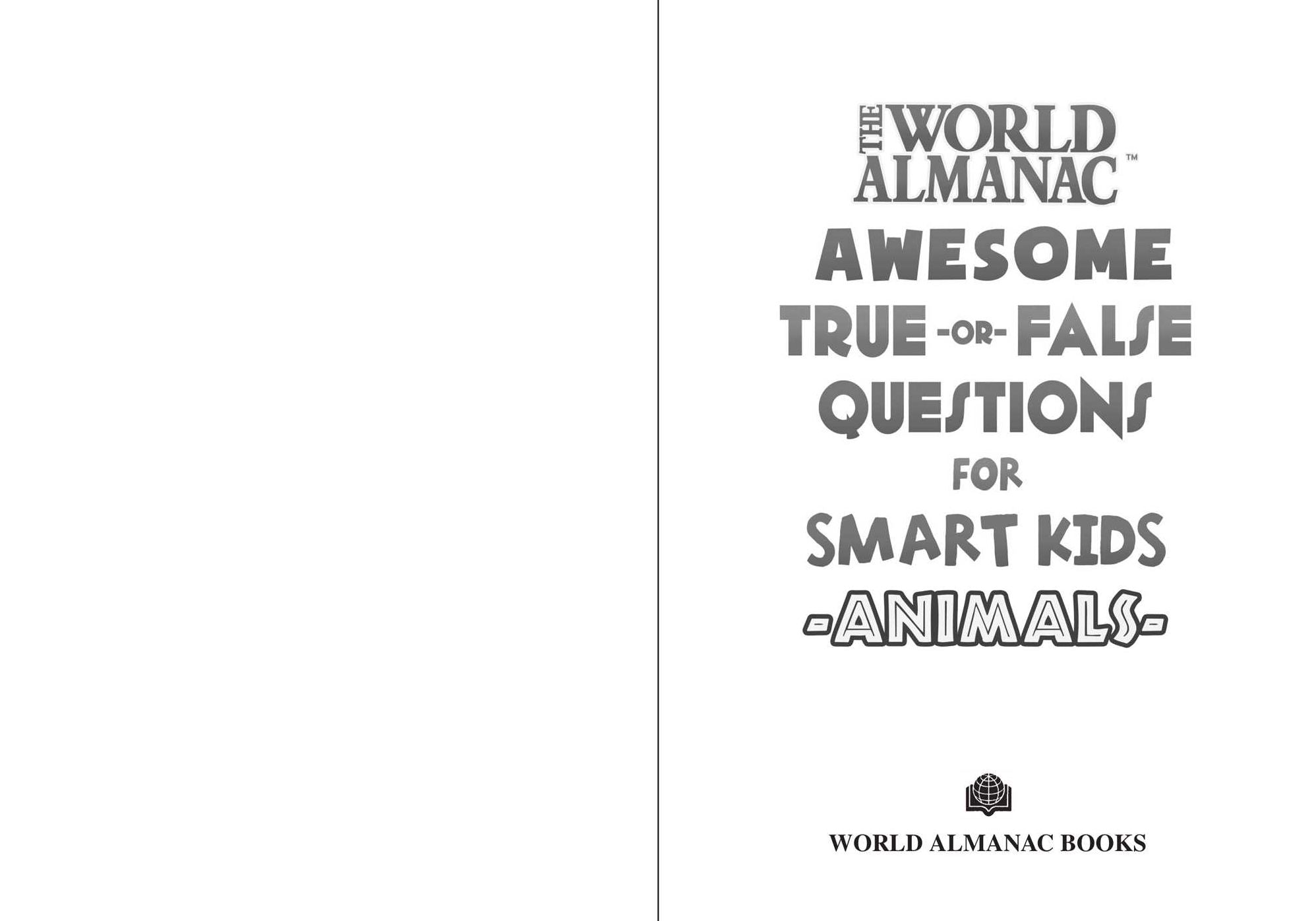 The World Almanac Awesome True-or-False Questions for Smart Kids: Animals