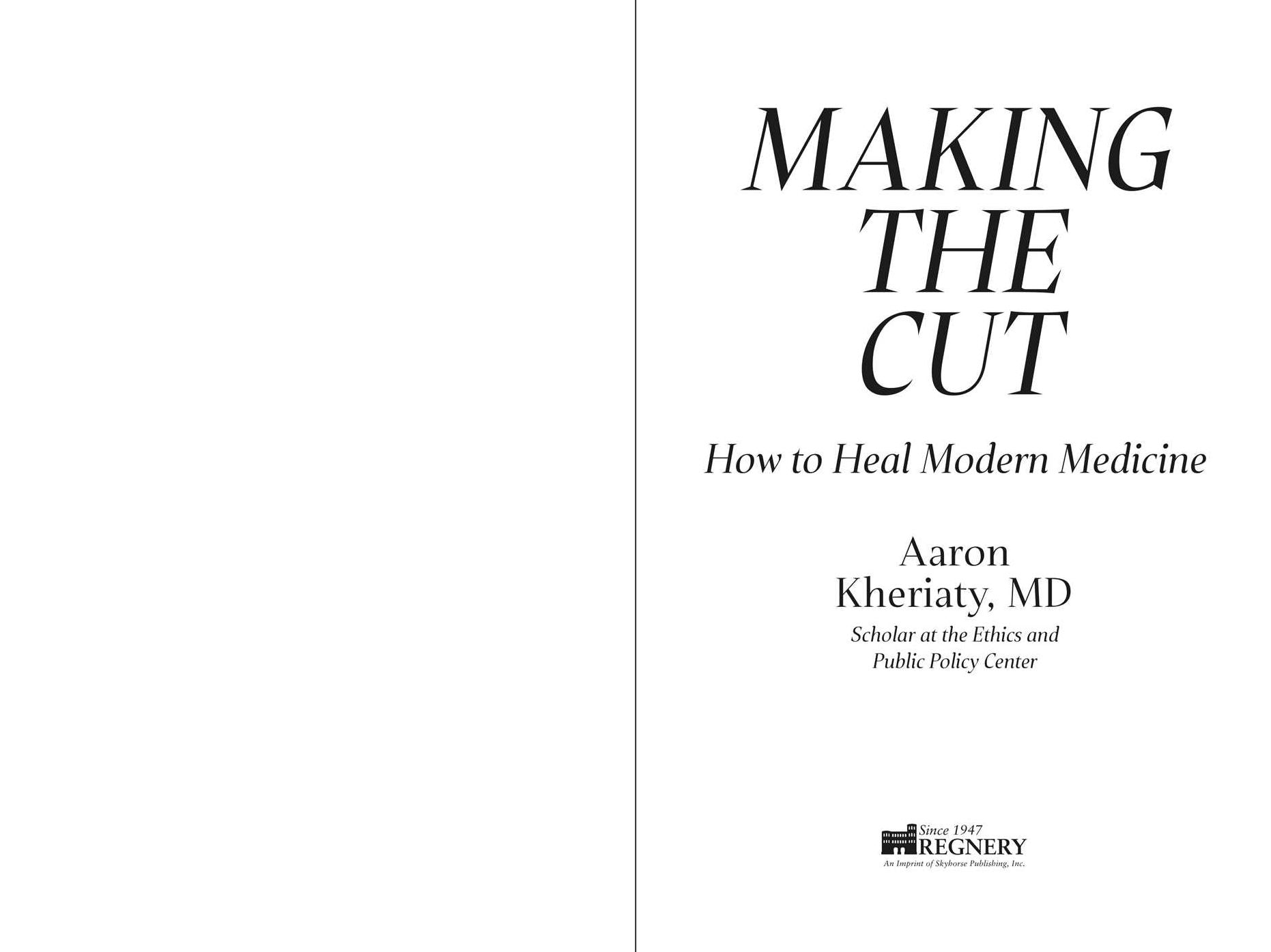 Making the Cut: How to Heal Modern Medicine