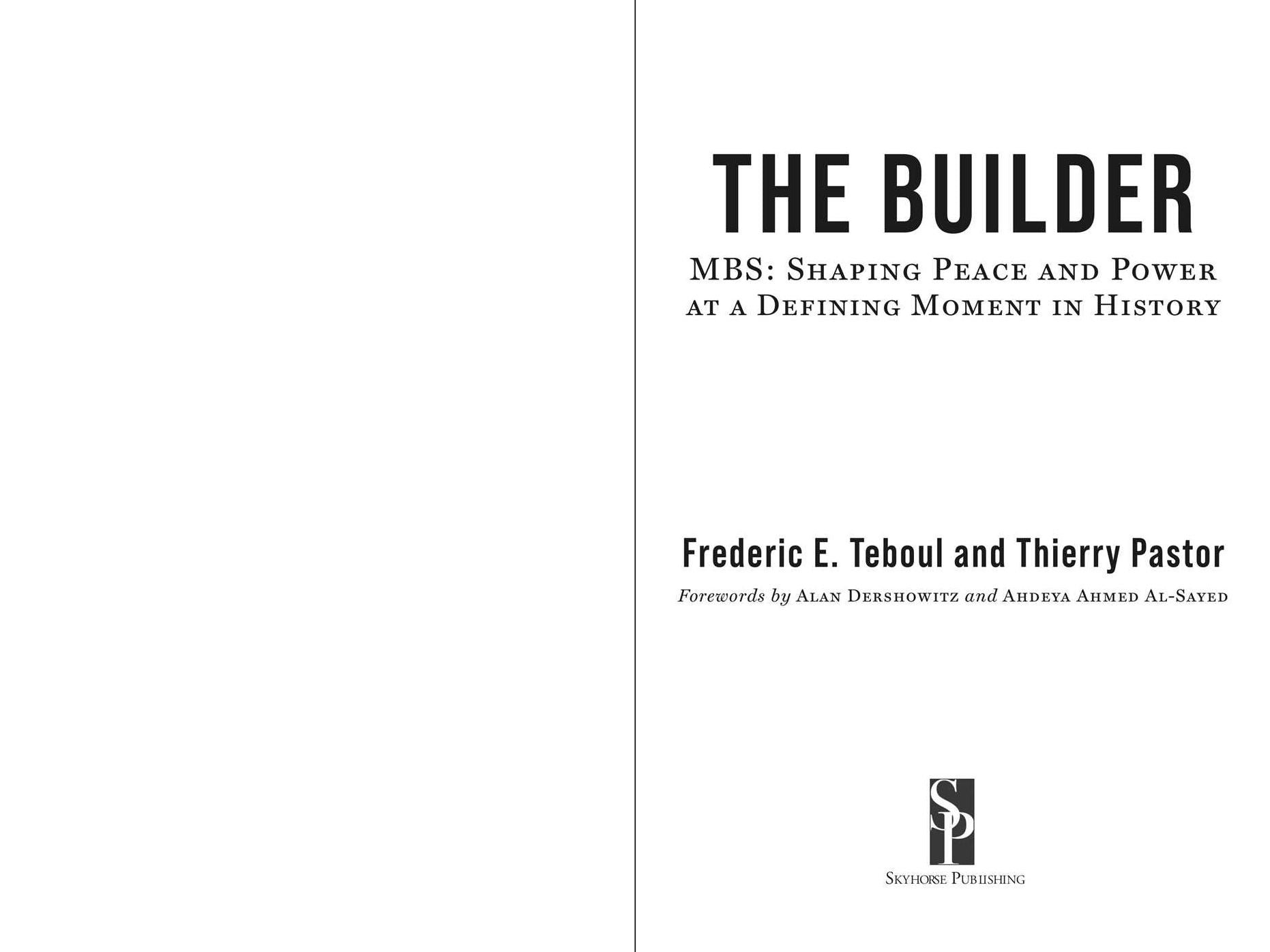 The Builder: MBS: Shaping Peace and Power at a Defining Moment in History