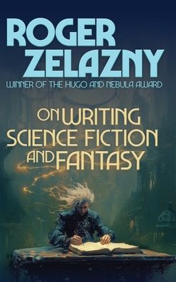 On Writing Science Fiction and Fantasy: A Positronic Book