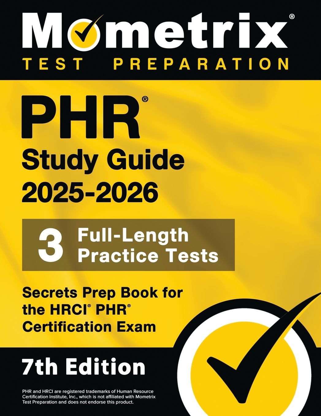 PHR Study Guide 2025-2026 - 3 Full-Length Practice Tests, Secrets Prep Book for the HRCI PHR Certification Exam: [7th Edition]