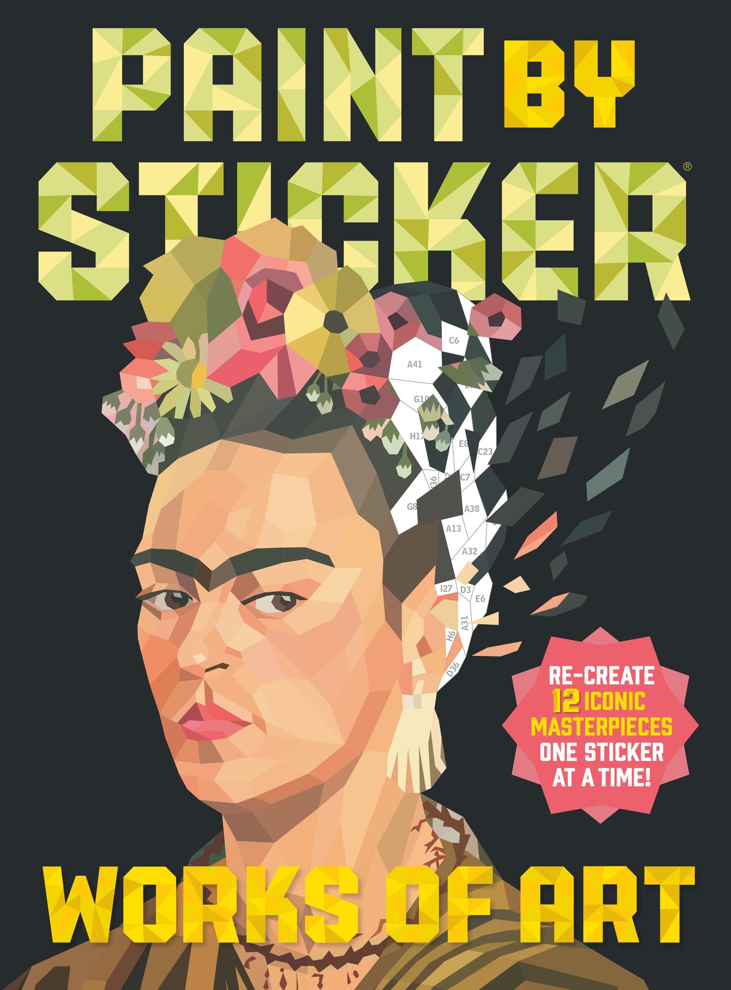 Paint by Sticker (Official): Works of Art: Re-create 12 Iconic Masterpieces One Sticker at a Time!