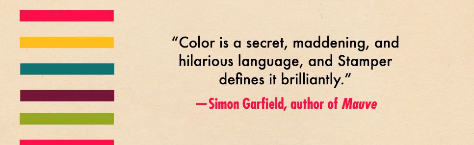 True Color: The Strange and Spectacular Quest to Define Color--from Azure to Zinc Pink