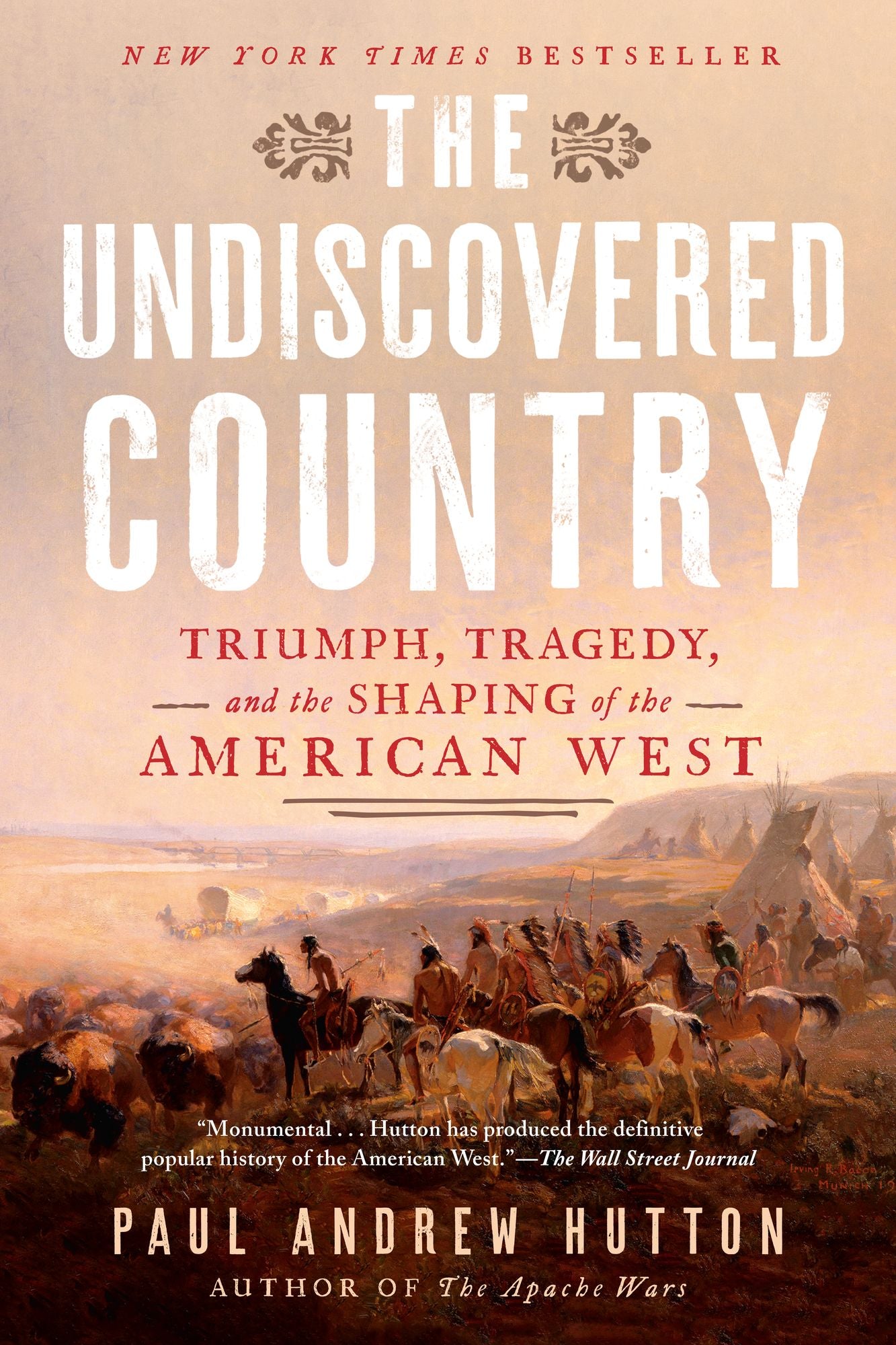 The Undiscovered Country: Triumph, Tragedy, and the Shaping of the American West
