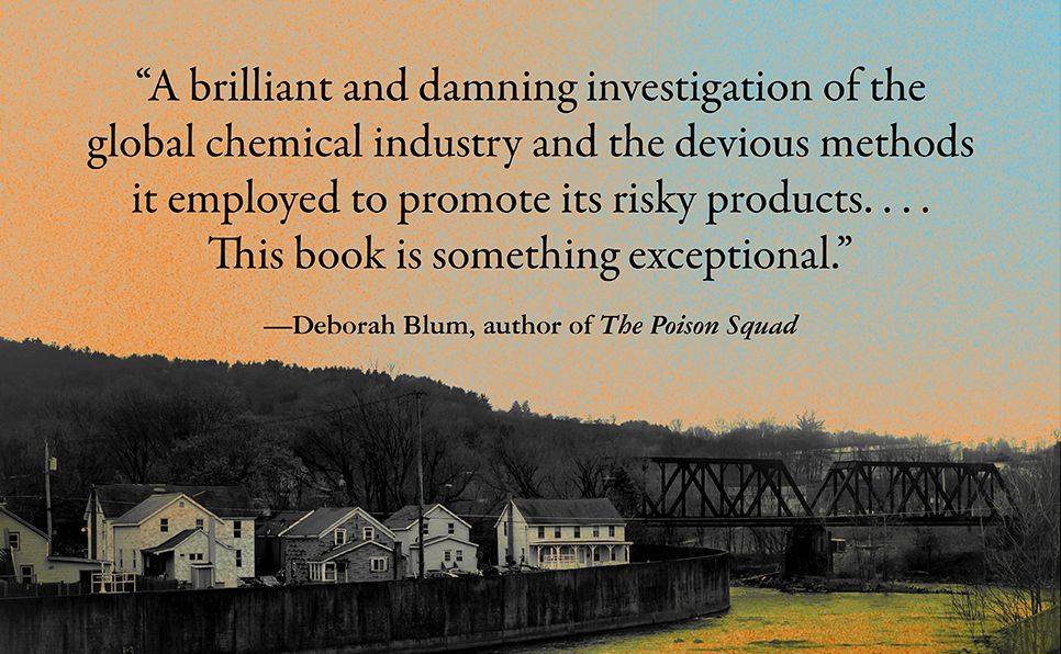 They Poisoned the World: Life and Death in the Age of Forever Chemicals