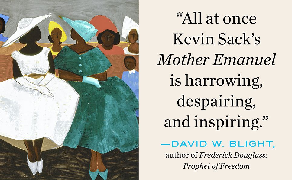 Mother Emanuel: Two Centuries of Race, Resistance, and Forgiveness in One Charleston Church