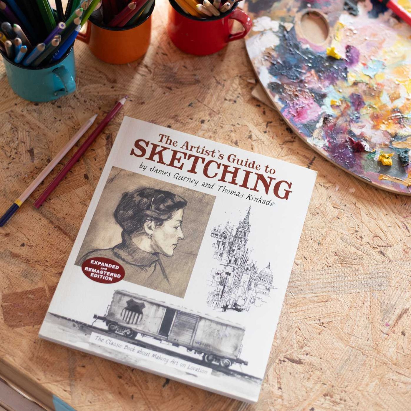 The Artist's Guide to Sketching: The Classic Book about Making Art on Location