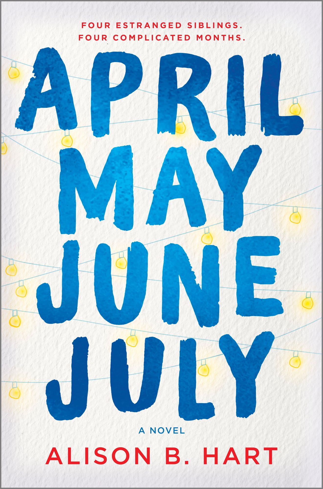 April May June July: A Novel