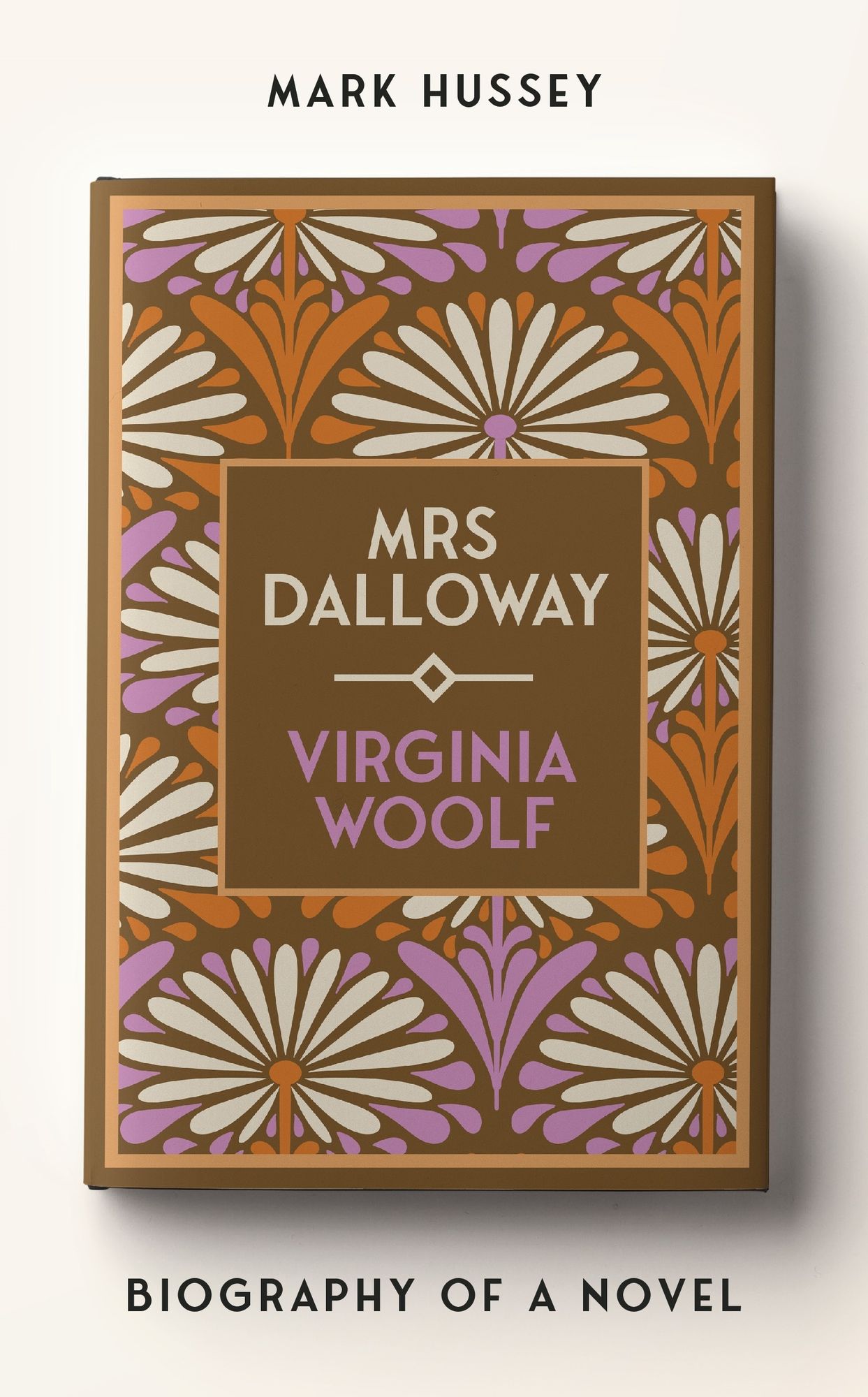 Mrs Dalloway: Biography of a novel