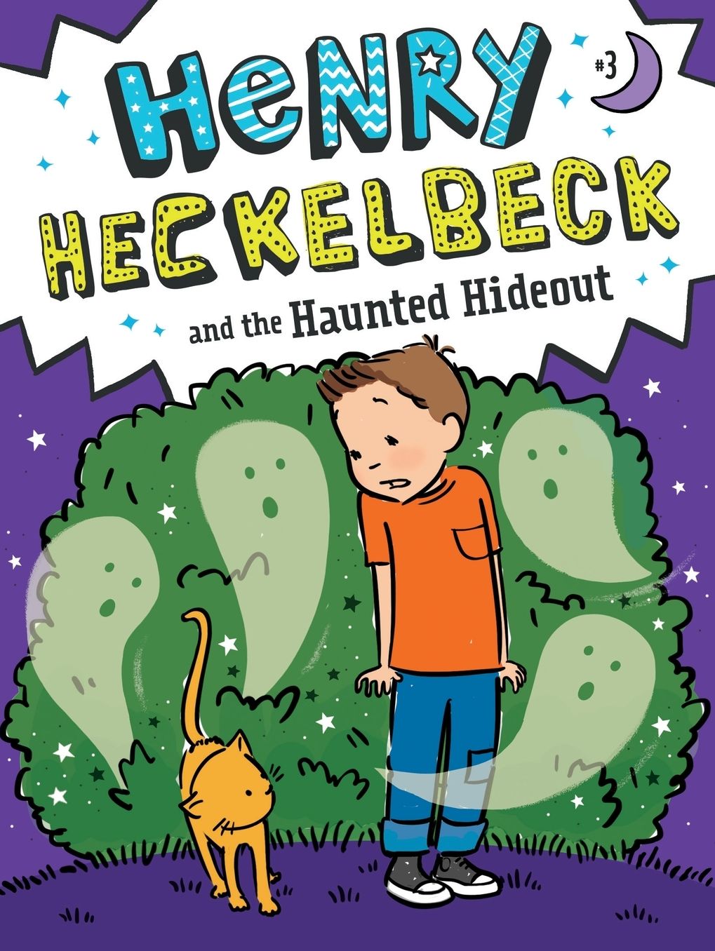 Henry Heckelbeck and the Haunted Hideout (Henry Heckelbeck Series #3)