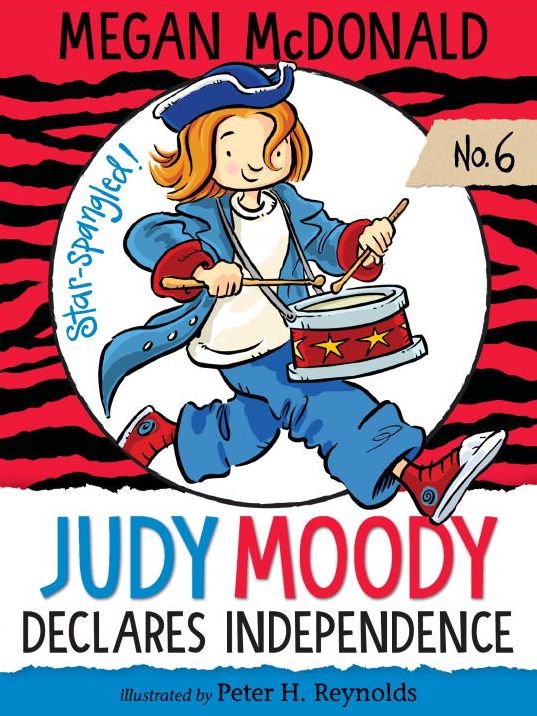 Judy Moody Declares Independence (Judy Moody Series #6)
