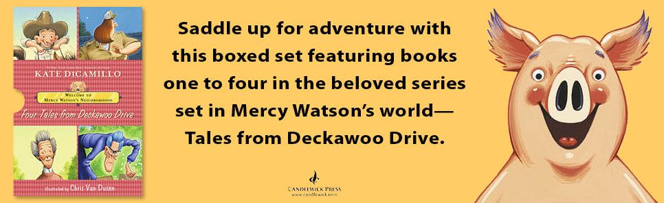 Welcome to Mercy Watson's Neighborhood: Four Tales from Deckawoo Drive