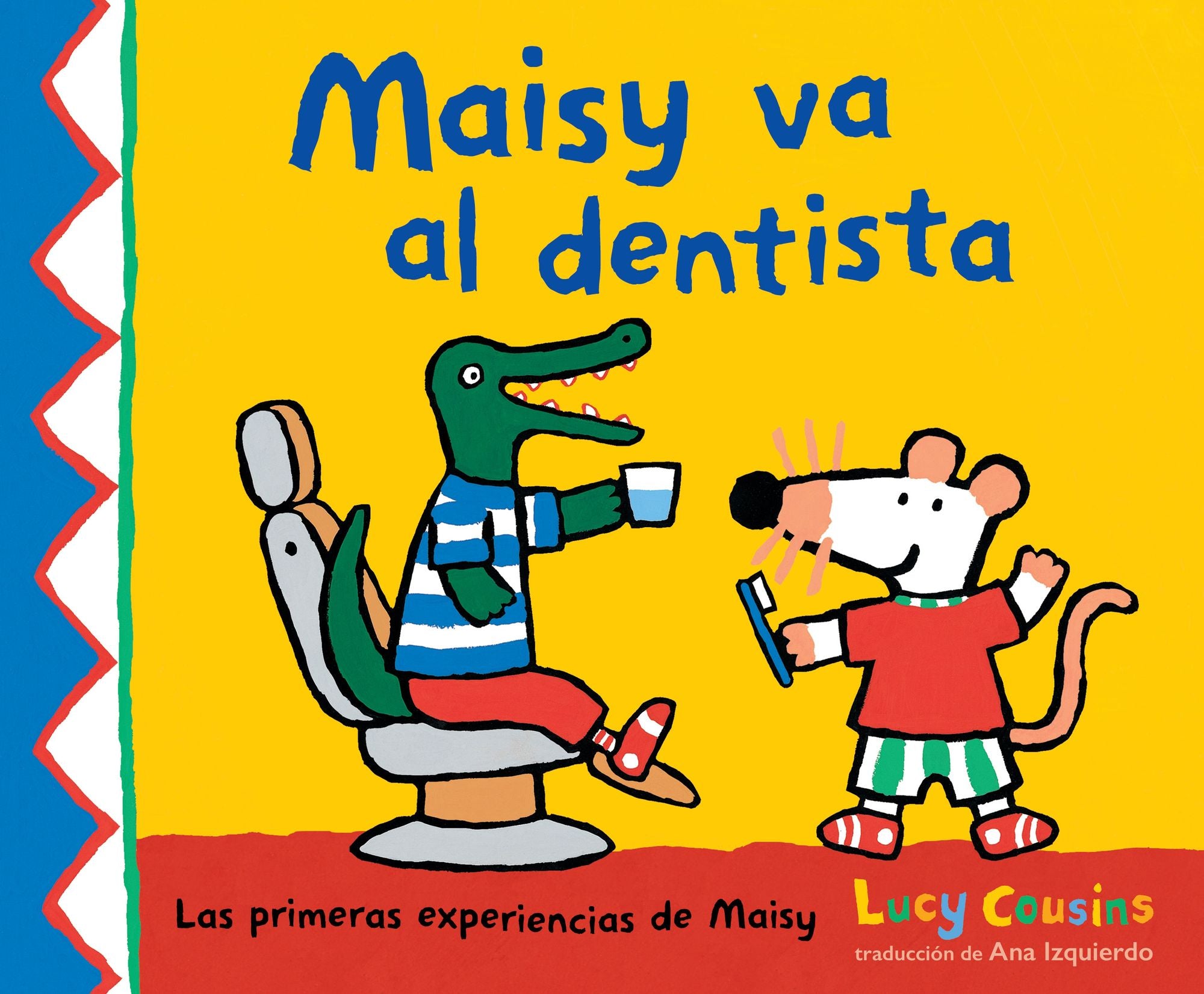 Maisy va al dentista: (Un primer viaje al dentista para niños, lleno de apoyo, descubrimientos y confianza)