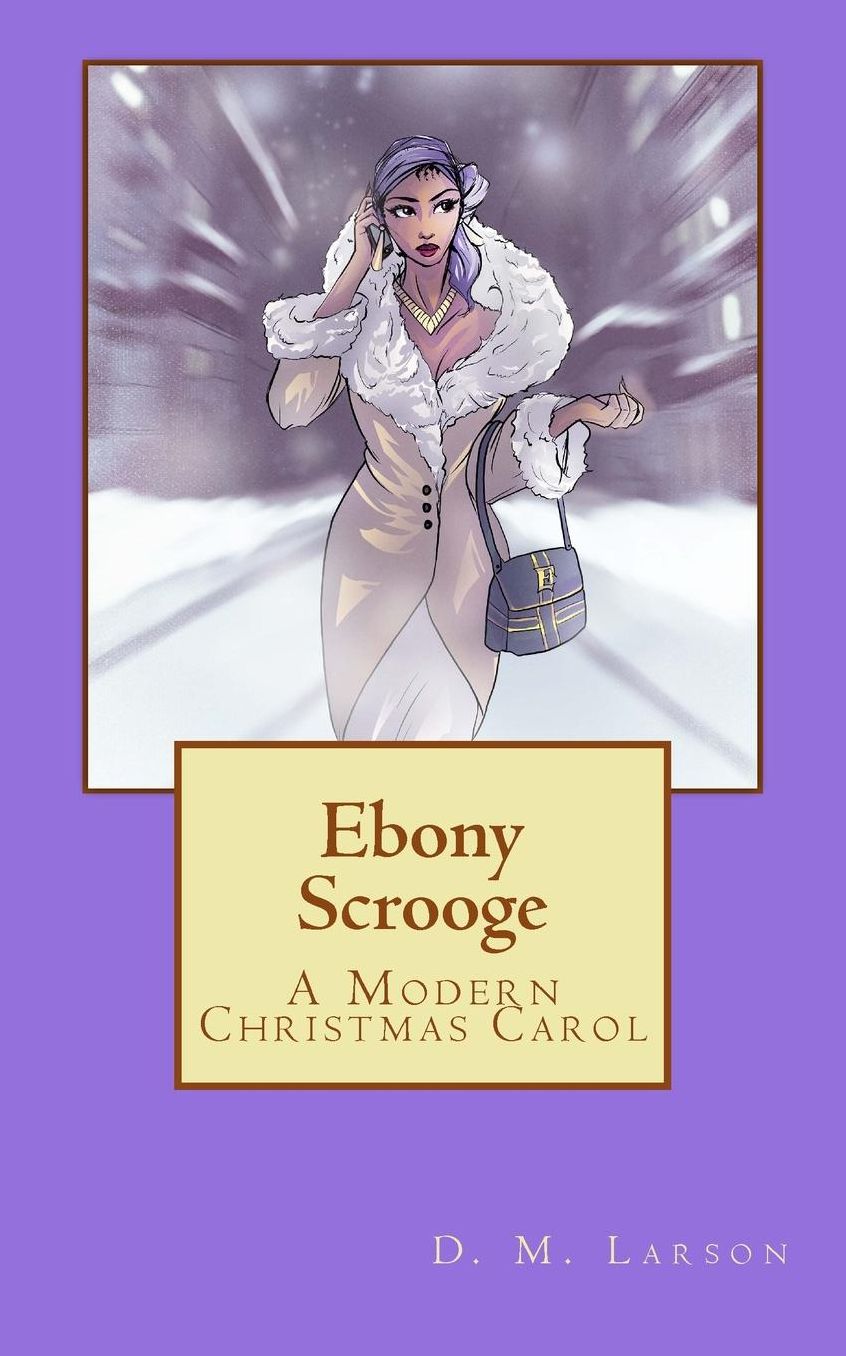 Ebony Scrooge: A Modern Christmas Carol